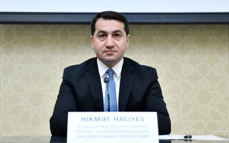 Hikmət Hacıyev: “Qoy beynəlxalq ictimaiyyət Ermənistanın barbar hərəkətlərini görsün”