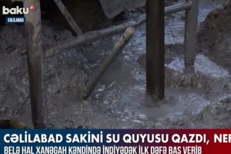 Cəlilabad sakini su quyusu qazdı, neft çıxdı - VİDEO