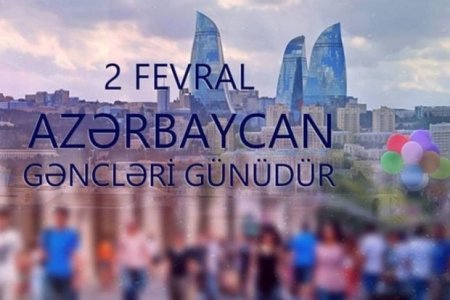 Bu gün Azərbaycan Gəncləri Günüdür